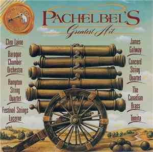 Pachelbel - Pachelbel's Greatest Hit - Canon In D