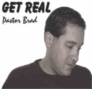 Pastor Brad - Get Real