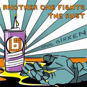 Paul Birken - Another One Fights The Rust
