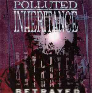 Polluted Inheritance - Betrayed