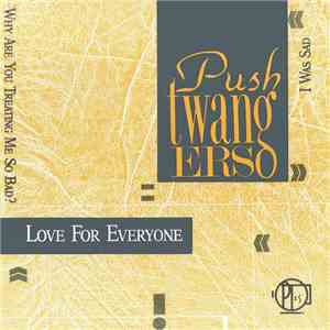 Pushtwangers - Love For Everyone