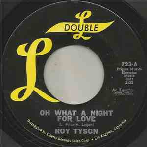 Roy Tyson - Oh What A Night For Love / Not Too Young To Sing The Blues