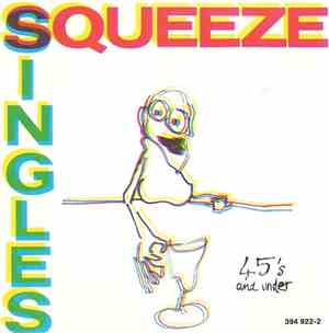 Squeeze  - Singles - 45's And Under