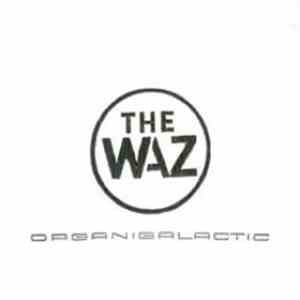 The Waz - Organigalactic