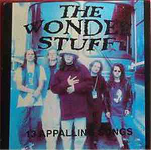 The Wonder Stuff - 13 Appalling Songs