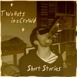 Two Hats in a Crowd - Short Stories