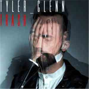 Tyler Glenn - Trash