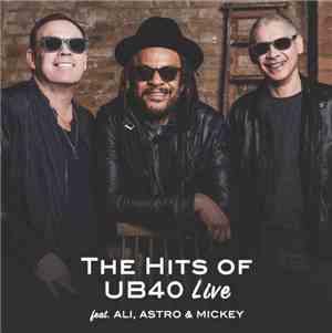 UB40  Feat. Ali, Astro  & Mickey - The Hits Of UB40 Live