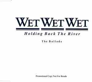 Wet Wet Wet - Holding Back The River - The Ballads