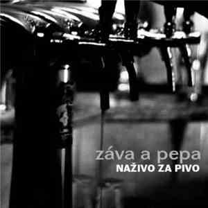 Záva A Pepa - Naživo Za Pivo