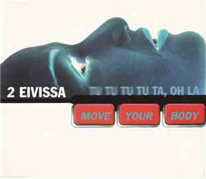 2 Eivissa - Move Your Body (Tu Tu Tu Tu Ta, Oh La)