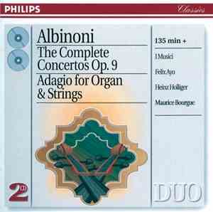 Albinoni - I Musici, Félix Ayo, Heinz Holliger, Maurice Bourgue - The Compl ...