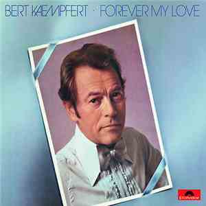 Bert Kaempfert - Forever My Love
