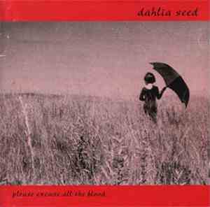 Dahlia Seed - Please Excuse All The Blood
