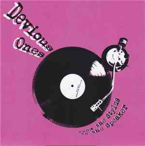 Devious Ones - From The Stylus To The Speaker