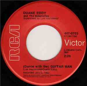 Duane Eddy And The Rebelettes - (Dance With The) Guitar Man / Boss Guitar
