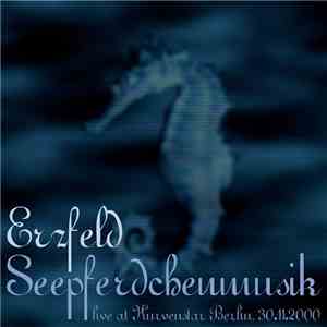 Erzfeld - Seepferdchenmusik