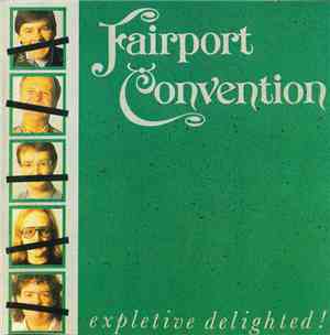 Fairport Convention - Expletive Delighted!