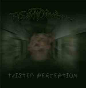 Flesh Divine  - Twisted Perception
