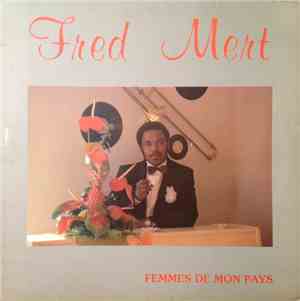 Fred Mert - Femmes De Mon Pays