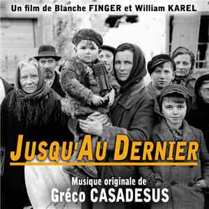 Gréco Casadesus - Jusqu'au Dernier - Original Score