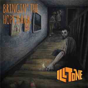 Ill Tone - Bringin The Hope Back