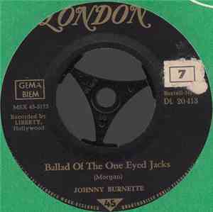 Johnny Burnette - Big Big World / Ballad Of The One Eyed Jacks