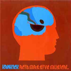Kan Kick - Acid Massive Musical (Part 1)