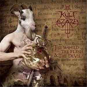 Kult Ov Azazel - The World, The Flesh & The Devil