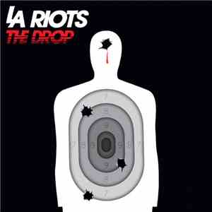 LA Riots - The Drop