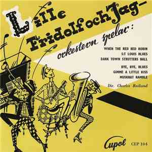 Lille Fridolf Och Jag-Orkestern Directed By Charles Redland - Lille Fridolf ...