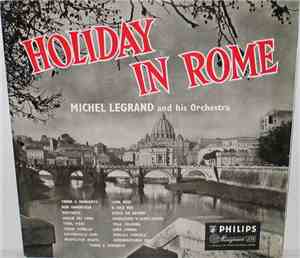 Michel Legrand and his Orchestra - Holiday In Rome
