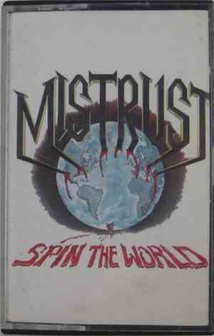Mistrust  - Spin The World
