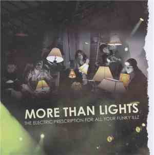 More Than Lights - The Electric Prescription For All Your Funky Illz