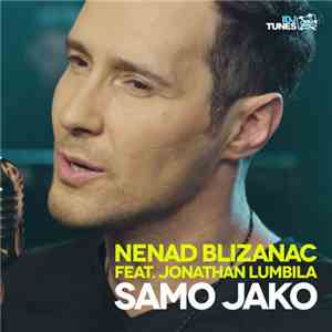 Nenad Blizanac Feat. Jonathan Lumbila - Samo Jako