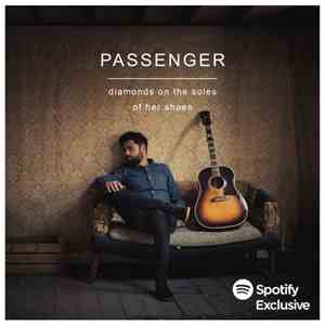 Passenger  - Diamonds On The Sole Of Her Shoes