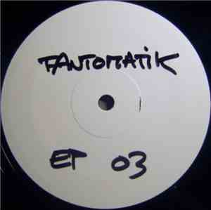 The Phantom Machine - Fantomatik EP 03