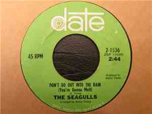 The Seagulls  - Don't Go Out Into The Rain (You're Gonna Melt) / Hitting Th ...