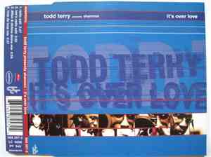 Todd Terry Presents Shannon - It's Over Love