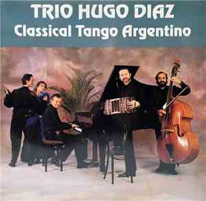 Trio Hugo Diaz - Classical Tango Argentino
