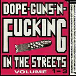 Various - Dope-Guns-'N-Fucking In The Streets Volume 1-3