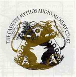 Various - The Cassette Mythos Audio Alchemy CD/K7