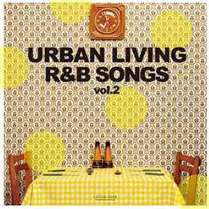 Various - Urban Living R&B Songs Vol. 2