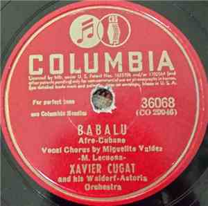 Xavier Cugat And His Waldorf-Astoria Orchestra - Babalu / Bambarito