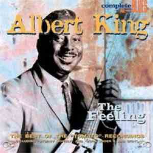 Albert King - The Feeling