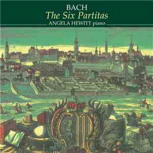 Bach, Angela Hewitt - The Six Partitas