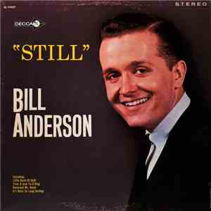 Bill Anderson  - Still