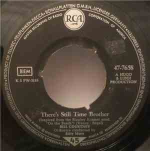 Bill Courtney - There’s Still Time Brother / I’d Like Her To Be