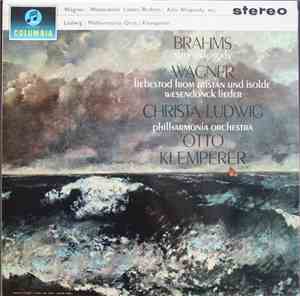 Brahms / Wagner - Christa Ludwig, Philharmonia Orchestra, Otto Klemperer -  ...