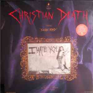 Christian Death - We Fall Like Love / I Hate You